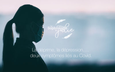 La déprime, la dépression …. deux symptômes liés au Covid.