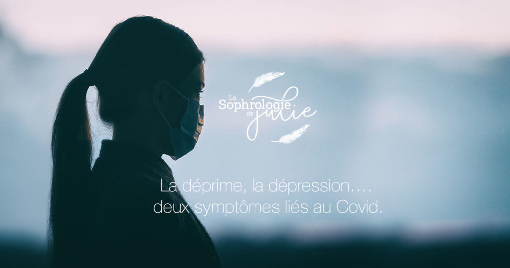 La déprime, la dépression: 2 symptômes liés au Covid.